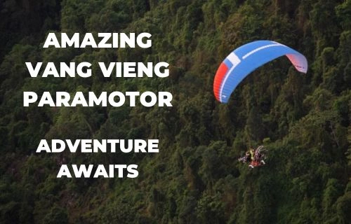 Amazing Vang Vieng Paramotor
